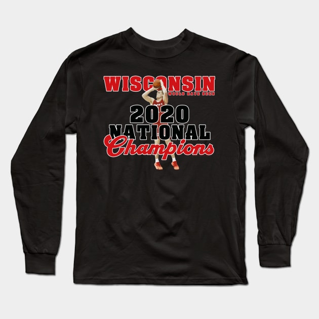 Wisconsin Badgers 2020 National Champions Long Sleeve T-Shirt by wifecta